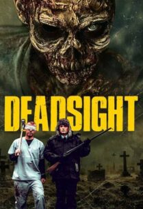 Deadsight (2018) ซอมบี้พันธุ์สยอง