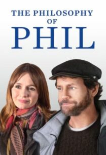 The Philosophy of Phil (2019) แผนลับหมอฟันจิตป่วง