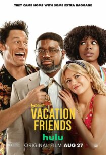 Vacation Friends 1 (2021) เพื่อนคู่แสบ แอบป่วนงาน ภาค 1